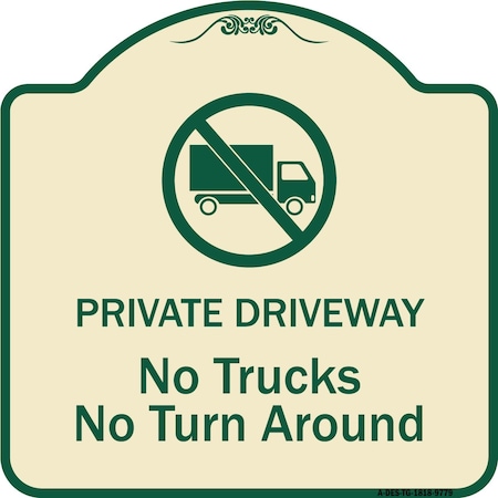 Signmission Designer Series-Private Driveway. No Trucks No Turnaround, 18" x 18", TG-1818-9779 A-DES-TG-1818-9779